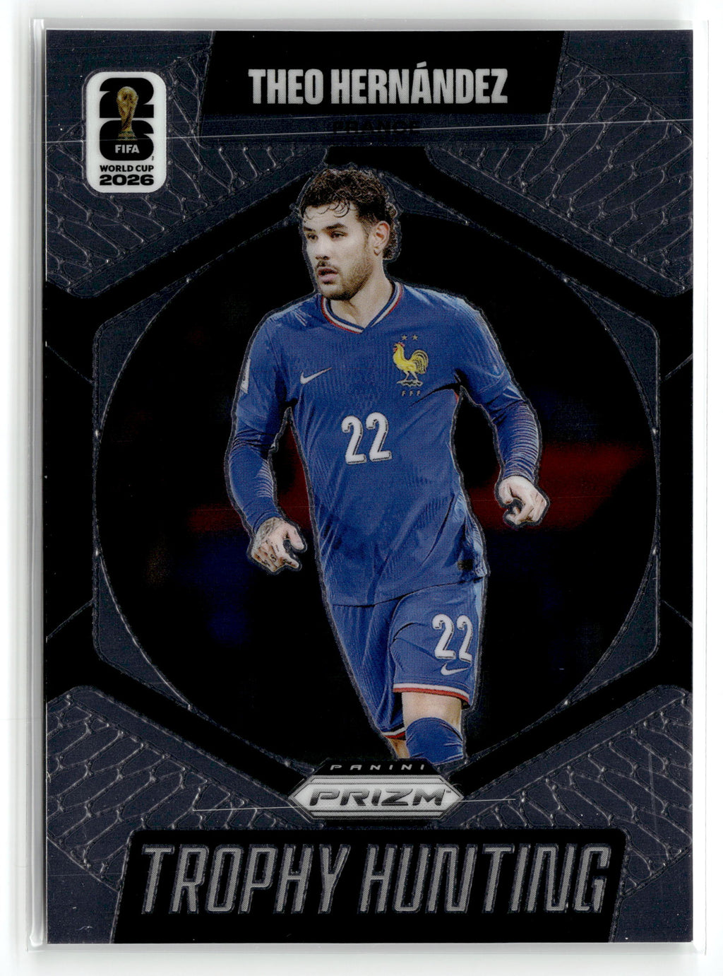 2026 Panini Prizm FIFA World Cup #22 Theo Hernandez Trophy Hunting